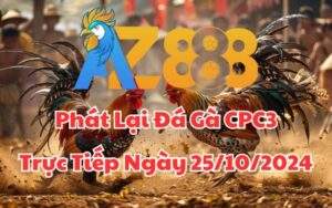 Phát Lại Đá Gà CPC3 Trực Tiếp Ngày 25102024